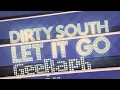 Let It Go (GeeRaph 2011 Remix) - Dirty South Feat. Rudy