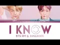 Download Lagu BTS (방탄소년단) RM X Jungkook - I Know (알아요) [Color Coded_HAN_ROM_ENG ]