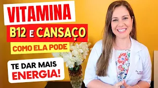VITAMINA B12 contra o CANSAÇO - Como ela ajuda sua ENERGIA