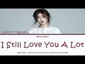 BAEK Z YOUNG (백지영) "I STILL LOVE YOU A LOT (거짓말이라도 해서 널 보고싶어)" LYRICS COLOR CODED (HAN/ROM/ENG/가사)