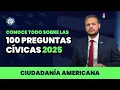 Como responder a las 100 preguntas civicas 2025 - Ciudadania americana
