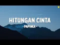 Download Lagu Papinka - Hitungan Cinta ( LIRIK )
