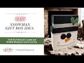 Snowman Gift Box Idea