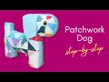 Making a Dog Out of Quilt Blocks DIY Scrappy Patchwork Dog Tutorial