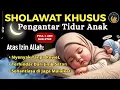 Download Lagu 🕊️ TERBUKTI AMPUH‼️ Pengantar Anak Tidur Sebagai Solusi Cepat Atasi Anak yang Susah Tidur \u0026 Rewel