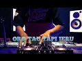 DJ ORA TATU TAPI JERU REMIX SLOW BEAT TERBARU 2020//LEMBU RMX//