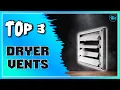 Best Dryer Vents To Buys