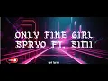 Spyro ft Simi-Only fine Girl remix (lyrics)