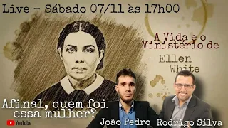 A Vida e o Ministério de Ellen G. White