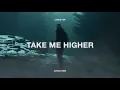 yaeow & Rnla - Take Me Higher (Lyrics)