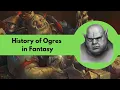 History of Ogres in Fantasy