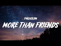Download Lagu 24kGoldn - More Than Friends (Lyrics)