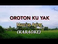 Download Lagu OROTON KU YAK || Maxcius Aping|| SONG||