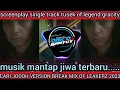 Download Lagu CARI JODOH BREAK MIX LEAKERZ