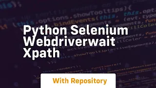 python selenium webdriverwait xpath