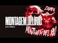 ZXVREN - MONTAGEM DELÍRIO