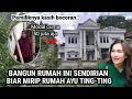 Lagu HEBOH BANGET!! DIKIRA RUMAH KOSONG GAK NYANGKA RUMAH INI DI BIKIN MIRIP RUMAH AYU TING TING