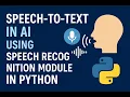 Speech to Text in Python AI Voice Recognition Tutorial Easy for Beginners