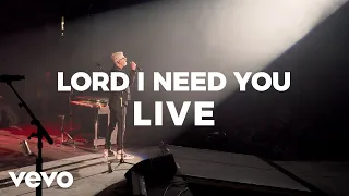 Download Matt Maher - Lord, I Need You (Live) MP3