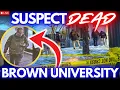 Lagu 🔴 BREAKING -  SUSPECT IDENTIFIED!! BROWN MASS SHOOTING - LIVE