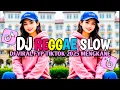 Download Lagu DJ REGGAE SANTAI SLOW BASS || DJ CAMPURAN REGGAE SLOW TERBARU VIRAL TIK TOK FYP YANG KALIAN CARI🎵