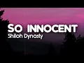 Download Lagu Shiloh Dynasty - So Innocent...s