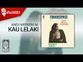 Download Lagu Andi Meriem Mattalatta - Kau Lelaki (Official Karaoke Video)