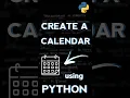 Create a calendar using 2 lines of python shortest python project