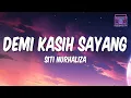 Download Lagu Siti Nurhaliza - Demi Kasih Sayang (Lyrics)