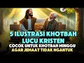 Download Lagu ilustrasi khotbah lucu, cocok untuk khotbah minggu