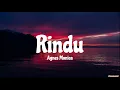 Lagu Agnes Monica - Rindu (Lyrics)