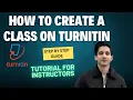 How to Create a New Class on Turnitin Step-by-Step Instructor Tutorial 2025
