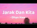 Jarak Dan Kita - Dhyo Haw | Lirik Lagu