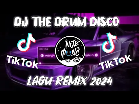 Download MP3 DJ THE DRUM DISCO MUSIC VIRAL TIK TOK 2024 FULLBASS