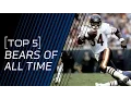 Top 5 Bears of All Time NFL