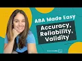 ABA Made Easy Accuracy Reliability Validity