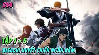 Bleach Huyet Chien Ngan Nam - Mua 4 Tap 1