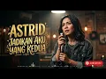 2012 03 27   Astrid   Jadikan Aku Yang Kedua Video Clip pA PkrSni7Y