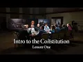 Lesson One The Connection Between the Constitution and the Declaration