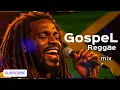 Download Lagu Gospel Reggae Mix 2025 . 1Hour Plus   POWERLFUL Reggae Jamaica