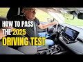 Pass Your Driving Test First Try 2025 Tips