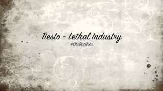 Download Tiesto - Lethal Industry [Original Mix] HD MP3