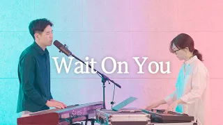 Download Wait On You (feat. Colin Shin) | Yeram Worship (Another ENG Ver.) MP3