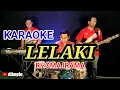 Download Lagu KARAOKE - LELAKI (RHOMA IRAMA) • VERSI KOPLO RASA ORKES • NADA COWOK