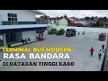 Download Lagu AKTIVITAS BUS DI TERMINAL BUS RASA BANDARA || NEW TERMINAL BUS KABANJAHE TANAH KARO SIMALEM