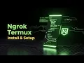 How to Install Setup Ngrok in Termux Full Guide 2025 Termux Port Forwarding Tutorial