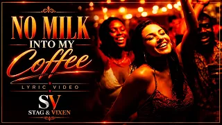 No Milk Into My Coffee