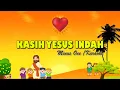 Kasih Yesus Indah - Lagu Sekolah Minggu | Karaoke/ Minus One