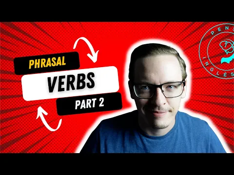 Phrasal Verbs Parte 2. Input Comprensible Inglés Intermedio