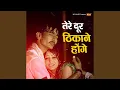 Download Lagu Tere Door Thikane Hoge